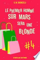 Télécharger le livre libro Le Premier Homme Sur Mars Sera Une Blonde, épisode 4